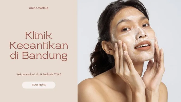 rekomendasi klinik kecantikan di bandung 2023