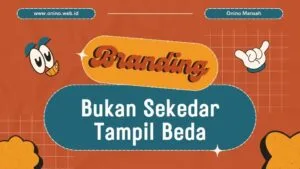 Branding bukan sekedar tampil beda